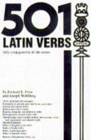 501 Latin Verbs Fully Conjugated in All the Tenses in a New Easy-to-Learn Format, Alphabetically Arranged