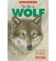 To Be a Wolf