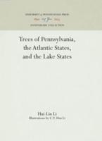 Trees of Pennsylvania, the Atlantic States, and the Lake States