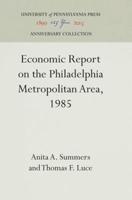 Economic Report on the Philadelphia Metropolitan Area, 1985