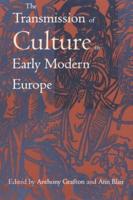 The Transmission of Culture in Early Modern Europe