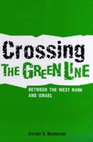 Crossing the Green Line Between the West Bank and Israel