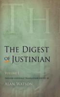 The Digest of Justinian. Vol. 1