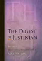 The Digest of Justinian. Vol. 4