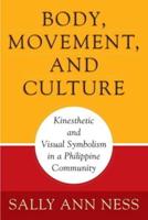 Body, Movement, and Culture