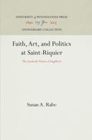 Faith, Art, and Politics at Saint-Riquier