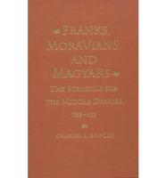 Franks, Moravians, and Magyars