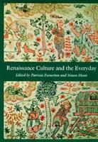 Renaissance Culture and the Everyday