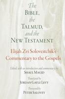 The Bible, the Talmud, and the New Testament