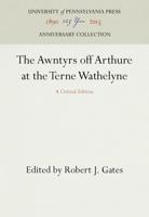 The Awntyrs Off Arthure at the Terne Wathelyne;