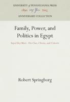 Family, Power, and Politics in Egypt