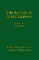 The Papers of William Penn, Volume 3