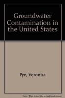 Groundwater Contamination in the United States