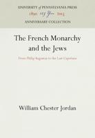 The French Monarchy and the Jews