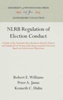 NLRB Regulation of Election Conduct;