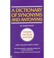 A Dictionary of Synonyms and Antonyms, With 5000 Words Most Often Mispronounced
