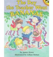 The Day the Teacher Went Bananas