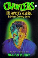 The Roaches' Revenge & Other Creepy Tales