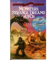 Monsters, Strange Dreams and UFOs