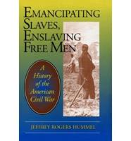 Emancipating Slaves, Enslaving Free Men