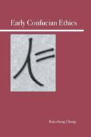 Early Confucian Ethics