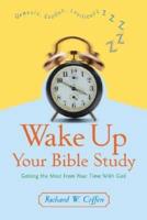 Wake Up Your Bible Study