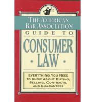 The American Bar Association Guide to Consumer Law