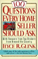 100 Questions Every Home Seller Should Ask