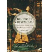 Behind the Crystal Ball