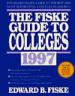 The Fiske Guide to Colleges. 1997