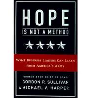 Hope Is Not a Method
