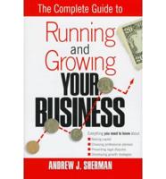 The Complete Guide to Running and Growing Your Business