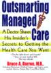 Outsmarting Managed Care