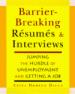 Barrier-Breaking Résumés and Interviews