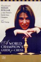 A World Champion's Guide to Chess