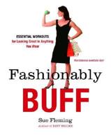 Fashionably Buff
