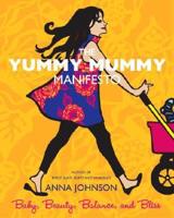 The Yummy Mummy Manifesto