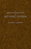 Sketch of the History of Key West, Florida