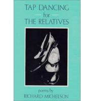 Tap Dancing for the Relatives