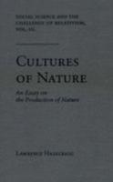Social Science and the Challenge of Relativism V. 3; Cultures of Nature - An Essay on the Production of Nature