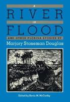 A River in Flood and Other Florida Stories