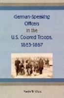 German-Speaking Officers in the United States Colored Troops, 1863-1867