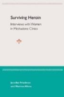 Surviving Heroin: Interviews with Women in Methadone Clinics