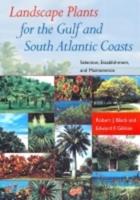 Landscape Plants for the Gulf and South Alantic Coasts