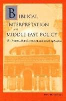 Biblical Interpretation and Middle East Policy