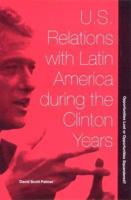 U.S. Relations With Latin America During the Clinton Years