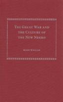 The Great War and the Culture of the New Negro