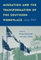 Migration and the Transformation of the Southern Workplace Since 1945
