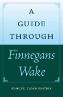 A Guide Through Finnegans Wake