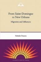 From Saint-Domingue to New Orleans: Migration and Influences